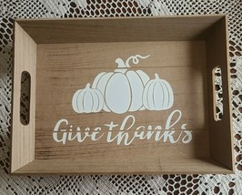 &quot;Give Thanks&quot; Decorative Wooden Tray 15&quot; Wide x 11&quot; Deep x 2&quot; Tall ~ Home Decor - £18.04 GBP