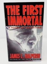 The First Immortal James L. Halperin Paperback Novel 1998 Sci-Fi Cryonics Book - £2.01 GBP