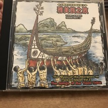 The Music Of The Aborigines On Taiwan Island Vol.3 - The Songs Of The Yami Tribe - £10.61 GBP