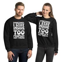 Funny Introvert Shirt - Sometimes I Stay Inside Because It&#39;s Just Too Pe... - £27.07 GBP+