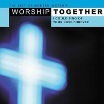 Worship Together: I Could Sing of Your Love Forever by Worship Together (1CD) - £9.40 GBP