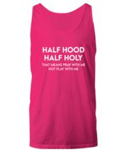Religious TankTop Half Hood Half Holy Heliconia-U-TT  - £15.88 GBP