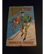 Down the Ice Harold M. Sherman 1932 Goldsmith HCDJ All-American Sport Ho... - $531.59 MXN
