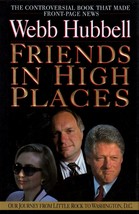 Friends in High Places: Our Journey From Little Rock to Washington DC / 1st ed. - £2.67 GBP