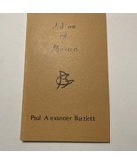 Paul Alexander Bartlett Adios Mi Mexico 1979 1st Edition Signed  - €124,68 EUR Paul Alexander Bartlett Adios Mi Mexico 1979 1st Edition Signed  - €124,68 EUR