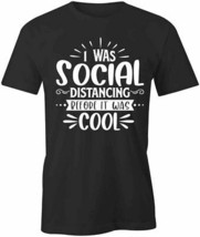 Social Distancing Before It Was Cool T Shirt Tee Short-Sleeved Cotton S1BSA346 - £14.38 GBP+
