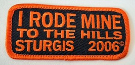 Harley Davidson Motorcycle Patch I RODE MINE TO THE HILLS STURGIS 2006 R... - $6.00