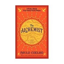 Alchemist - The 25th Anniversary: A Fable About Following Your Dream Coelho, Pau - $13.00