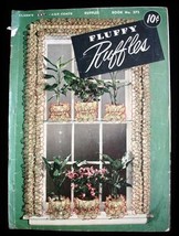 VTG 1950S  &quot;How To Book&quot;  Fluffy Ruffles CROCHET March JP Coats &amp; Clarks... - $15.70