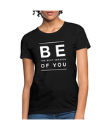 &quot;Be The Best Version of You&quot; Women&#39;s Classic Tee, Style II - $24.99