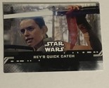 Star Wars Rise Of Skywalker Trading Card #68 Rey’s Quick Catch Daisy Ridley - $1.97
