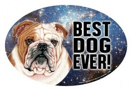 Bulldog BEST DOG EVER! Oval 4&quot;x6&quot; Fridge Car Magnet Large Size USA Made NEW - $5.89