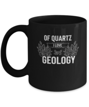 Coffee Mug Funny Of Quartz I Love Geology  - £15.88 GBP