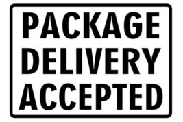 PACKAGE DELIVERY ACCEPTED 8X12 STREET SIGN WILL NOT RUST WITH MOUNTING H... - £9.40 GBP