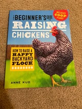 The Beginner&#39;s Guide to Raising Chickens: How to Raise a Happy Backyard Flock - £8.13 GBP