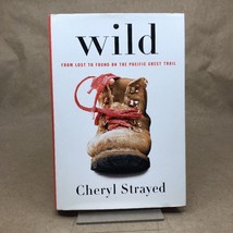 Wild by Cheryl Strayed (Signed, First Edition, Hardcover in Jacket) - £58.57 GBP