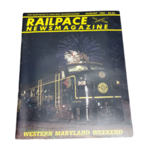 Railpace News Magazine August 1991 Western Maryland Weekend FPA4 305 - $3.99