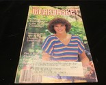 Workbasket Magazine August 1987 Crochet a Cool Top for late Summer Cook ... - $7.50