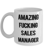 Funny Sales manager 11oz 15oz Mug, Amazing Fucking Sales Manager, Present For Co - £11.44 GBP+