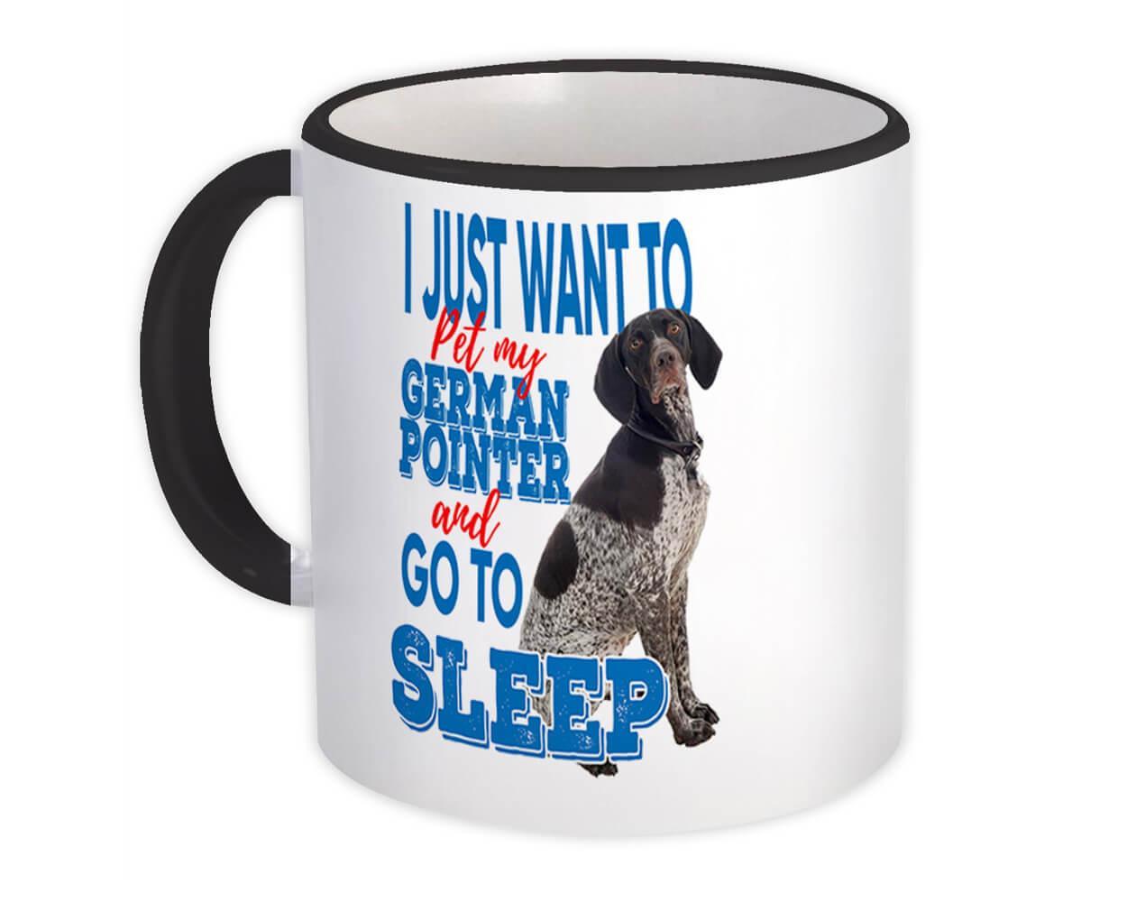 Pet My German Pointer : Gift Mug Dog Animal Puppy Want to Sleep Funny Cute Item image 2