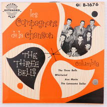 Les Compagnons De La Chanson – The Three Bells - 1954 45 rpm 7&quot; EP Record B-1676 - $7.77