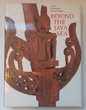 Beyond the Java Sea : Art of Indonesia&#39;s Outer Islands / Hardcover 1991 - £22.43 GBP