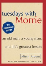 Tuesdays with Morrie: An Old Man, A Young Man and Life&#39;s Greatest Lesson [Hardco - £2.36 GBP