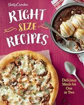 Betty Crocker Right-Size Recipes: Delicious Meals for One or Two (Betty Crocker  - $7.76