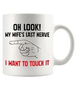 Oh Look My Wife's Last Nerve Sarcastic Funny Ceramic Mug 11 oz White - €11,30 EUR Oh Look My Wife's Last Nerve Sarcastic Funny Ceramic Mug 11 oz White - €11,30 EUR