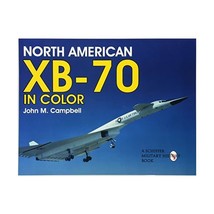 North American Xb-70 Valkyrie: In Color (Schiffer Military History Book) John M. - $24.00