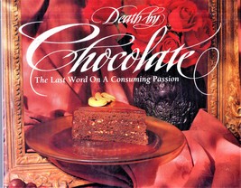 Death By Chocolate by Marcel Desaulniers - £5.97 GBP