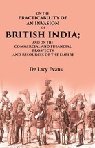 On the Practicability of an Invasion of British India: And on the Commercial and - £19.64 GBP