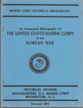 AN ANNOTATED BIBLIOGRAPHY OF THE U.S. MARINE CORPS IN THE KOREAN WAR (Re... - $13.49