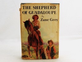 &quot;The Shepherd of Guadaloupe&quot;, 1930, Zane Grey, Hard Cover w/Jacket, Good... - $9.75