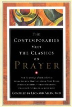 Contemporaries Meet the Classics On Prayer Leonard Allen - £24.17 GBP