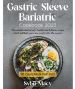 Gastric Sleeve Bariatric Cookbook: The Complete Book of Easy Healthy Rec... - $13.54