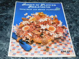 Basics of Flower Arranging Using Silk and Dried Flowers GM27 - £3.17 GBP