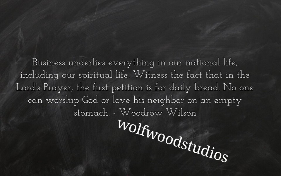 FAMOUS PRESIDENT QUOTE WOODROW &quot;LORDS PRAYER IS FOR DAILY BREAD&quot; PUBLICI... - $8.90