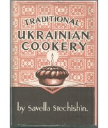 Traditional Ukrainian Cookery [Hardcover] Savella Stechishin - £180.92 GBP
