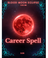 ASCENSION CAREER RITE 3/3 BLOOD MOON ECLIPSE 3:33AM 200 WITCHES CEREMONY  - $279.77