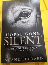 Horse Gone Silent : Book One- Paperback By Ledyard, Shane - $12.45