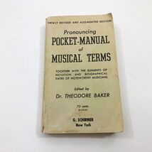 Pronouncing Pocket Manual of Musical Terms Dr. T. Baker 1947 - $18.11 CAD