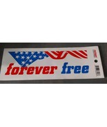 Patriot Bumper Sticker Forever Free Flag USA 4x11 - £7.13 GBP