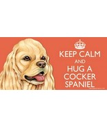 KEEP CALM AND HUG A Cocker Spaniel Color Car Fridge Dog Magnet 4x8 Water... - $6.76