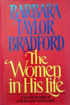 The Women in His Life by Barbara Taylor Bradford  / 1990 1st Edition Hardcover - £3.62 GBP