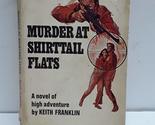 Murder at Shirttail Flats (Gold Medal D1971) [Mass Market Paperback] Fra... - $2.93