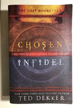 CHOSEN &amp; INFIDEL the Lost Books 1 &amp; 2 by Ted Dekker (2007) Thomas Nelson SC - £8.69 GBP