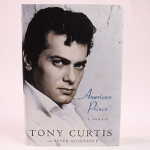 Signed American Prince A Memoir Tony Curtis Hardcover w/DJ 2008 1st Edition VG - £113.32 GBP