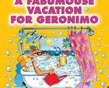 A Fabumouse Vacation for Geronimo (Geronimo Stilton, No. 9) [Paperback] ... - $2.93