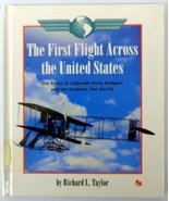 The First Flight Across the United States: The Story of Calbraith Perry ... - $17.66 CAD